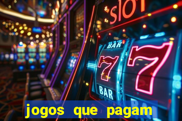 jogos que pagam dinheiro de verdade sem investir