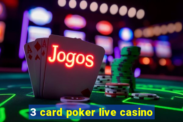 3 card poker live casino