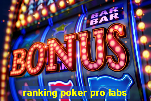 ranking poker pro labs