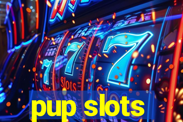 pup slots