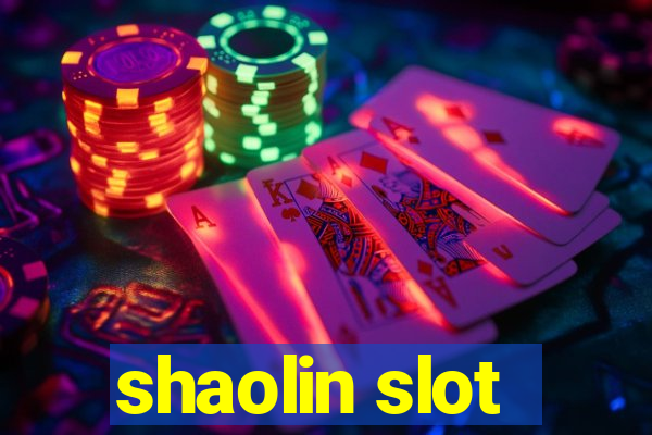 shaolin slot