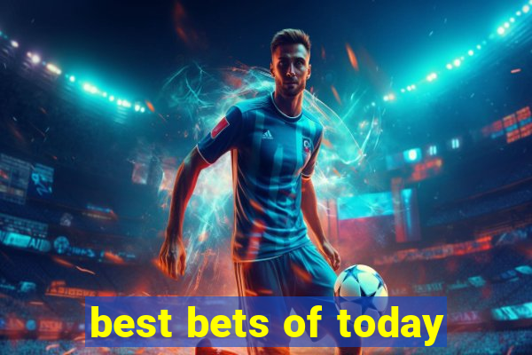 best bets of today