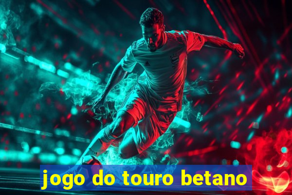 jogo do touro betano