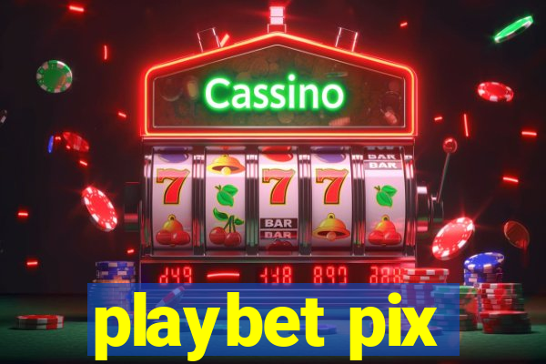 playbet pix