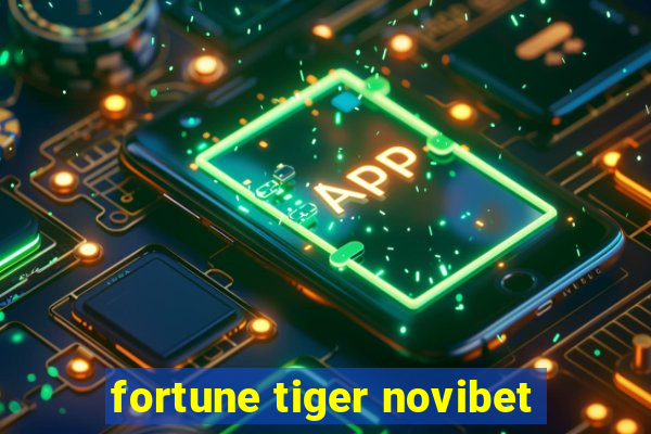 fortune tiger novibet