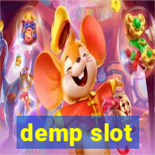 demp slot