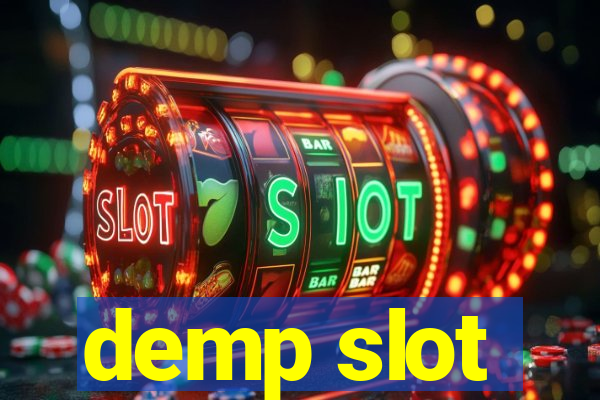 demp slot