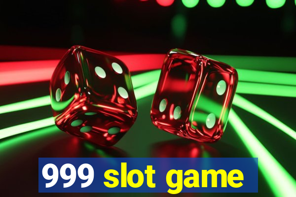 999 slot game