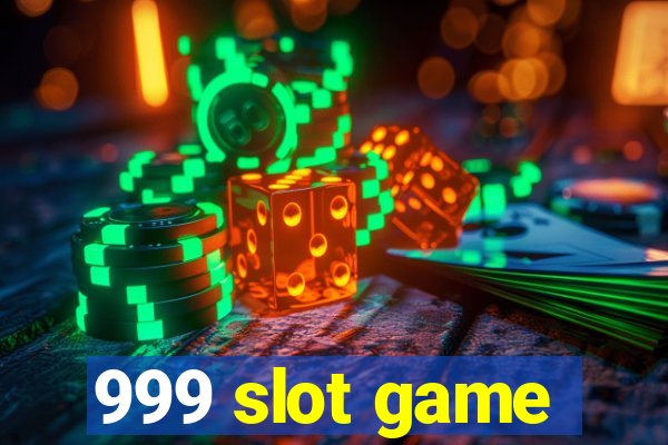 999 slot game