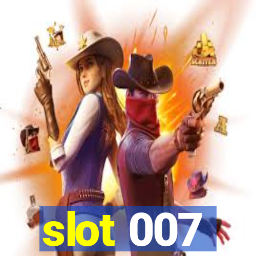 slot 007