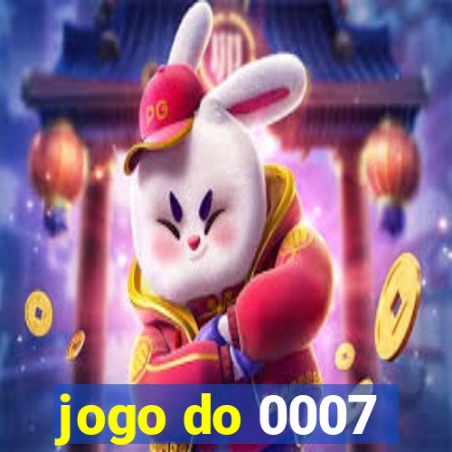 jogo do 0007