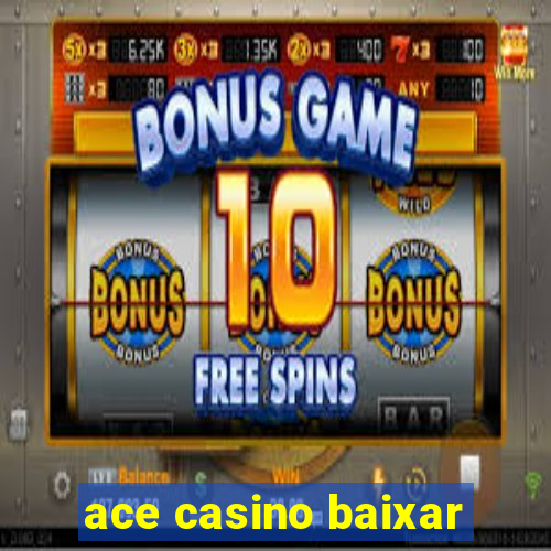 ace casino baixar