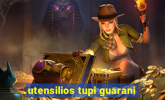 utensilios tupi guarani