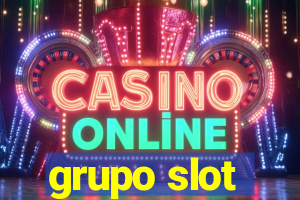 grupo slot