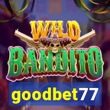 goodbet77