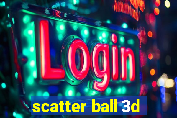 scatter ball 3d