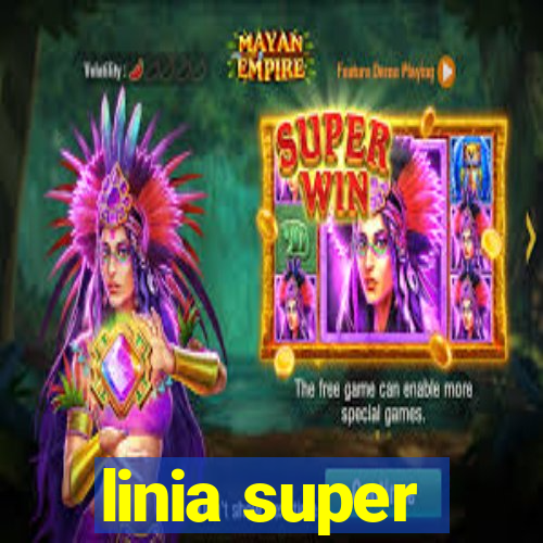 linia super