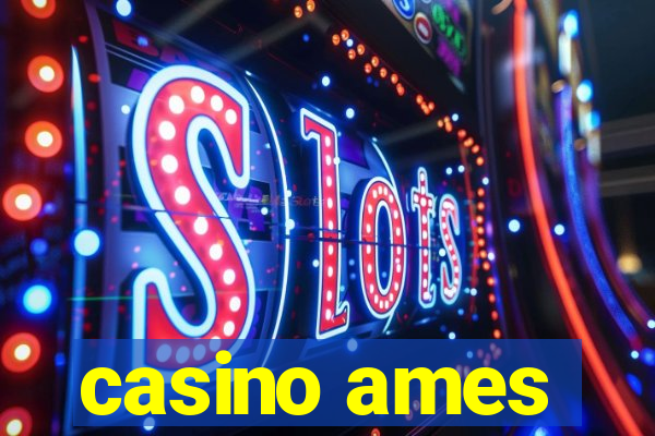 casino ames