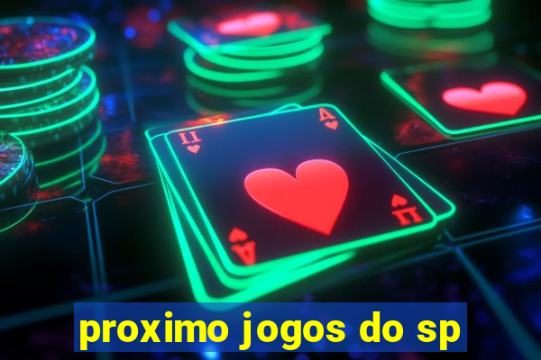 proximo jogos do sp