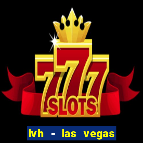 lvh - las vegas hotel & casino