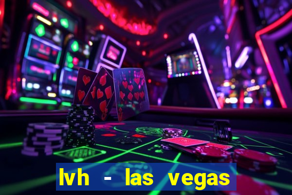 lvh - las vegas hotel & casino