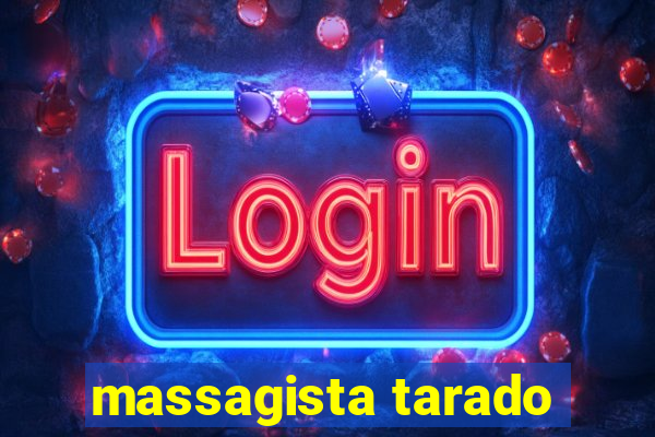 massagista tarado