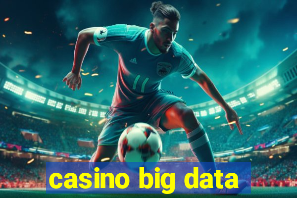 casino big data