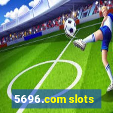 5696.com slots