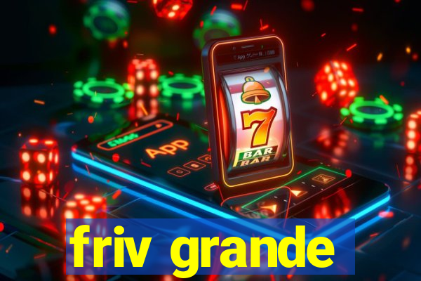 friv grande