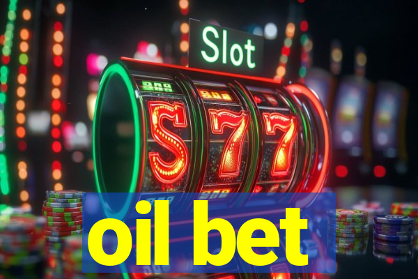 oil bet