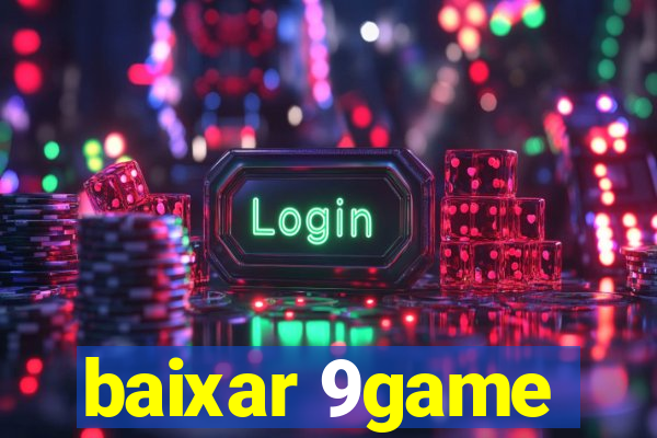 baixar 9game