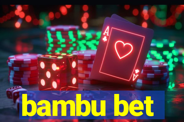 bambu bet