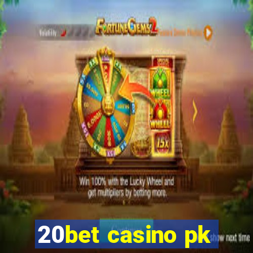 20bet casino pk