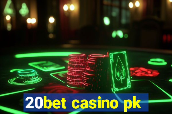 20bet casino pk