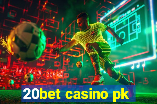 20bet casino pk