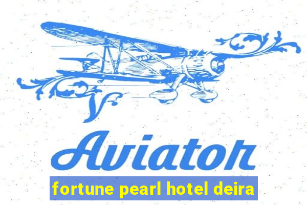 fortune pearl hotel deira