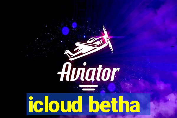 icloud betha