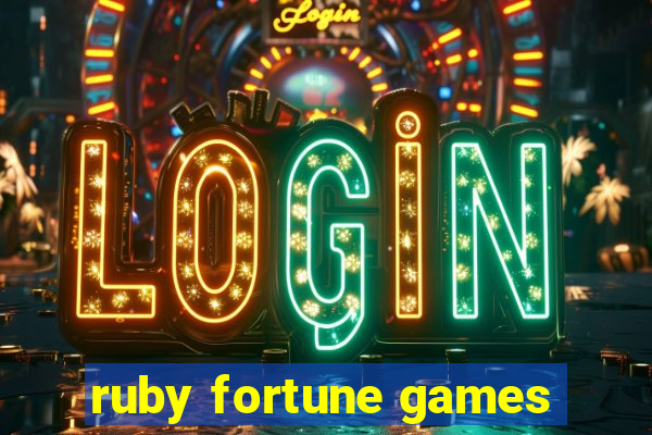 ruby fortune games