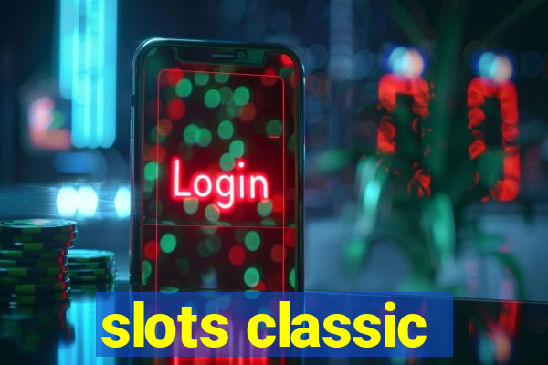 slots classic