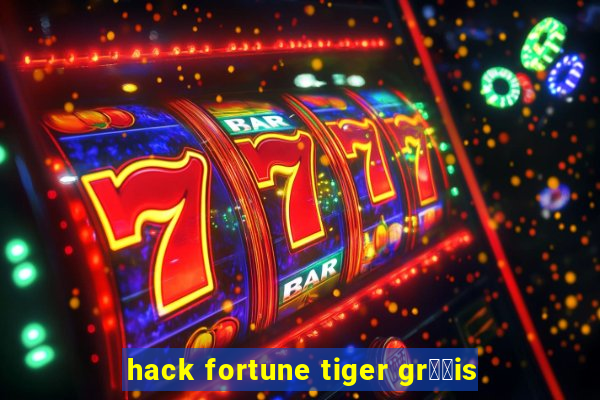 hack fortune tiger gr璋﹖is