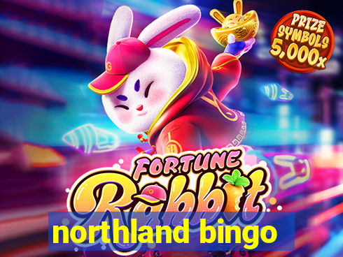 northland bingo