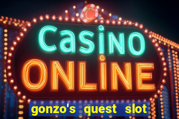 gonzo's quest slot machine gratis