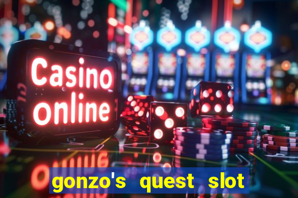 gonzo's quest slot machine gratis