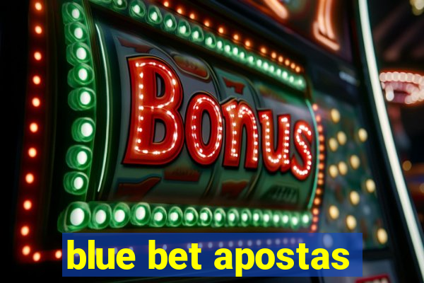 blue bet apostas