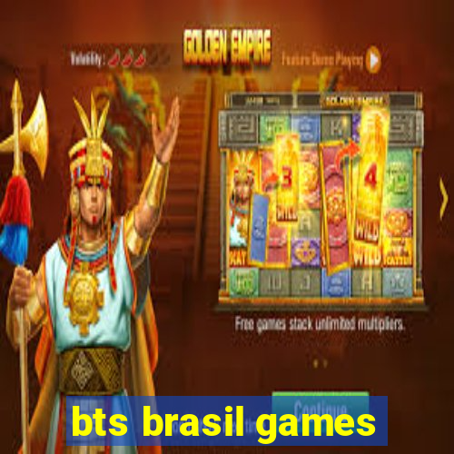 bts brasil games