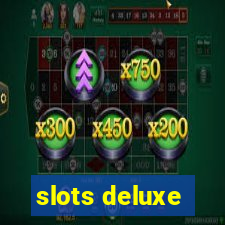 slots deluxe