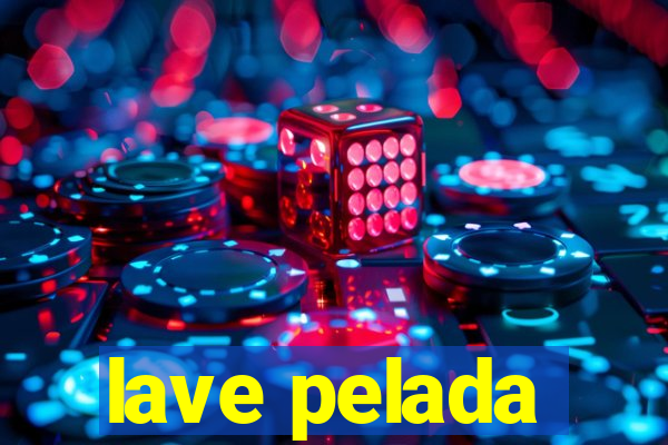 lave pelada