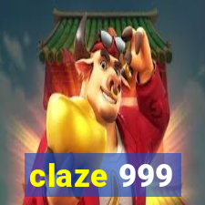 claze 999