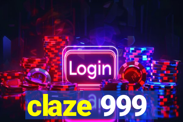 claze 999