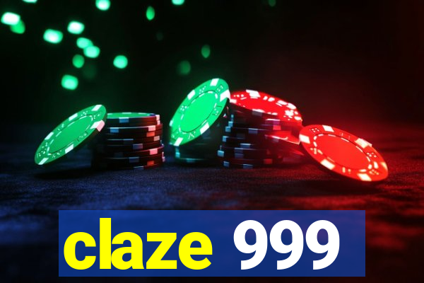 claze 999